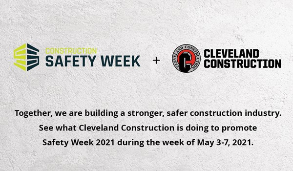 Cleveland Construction Participates in Safety Week 2021